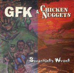 GFK : Something's Wrong